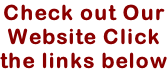 Check out Our  Website Click  the links below